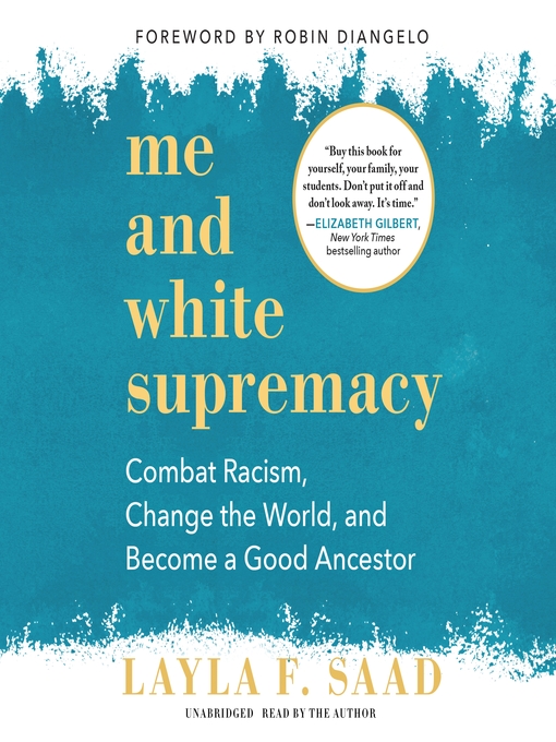 Title details for Me and White Supremacy by Layla F. Saad - Available